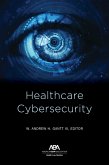 Healthcare Cybersecurity (eBook, ePUB) Healthcare Cybersecurity (eBook, ePUB)