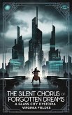 The Silent Chorus of Forgotten Dreams (eBook, ePUB)