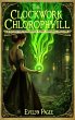 The Clockwork Chlorophyll (eBook, ePUB) - Bild 1