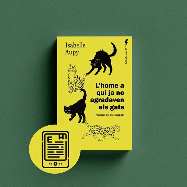 L'home a qui ja no agradaven els gats (eBook, ePUB) L'home a qui ja no agradaven els gats (eBook, ePUB)