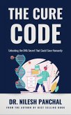 The Cure Code: Unlocking the DNA Secret That Could Save Humanity (Code Red: The Medical Thriller Series, #1) (eBook, ePUB)