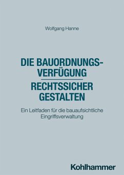 Cover Die Bauordnungsverfügung - rechtssicher gestalten