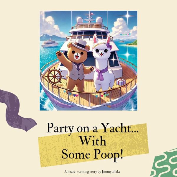 Party on a Yacht...With Some Poop! (eBook, ePUB) Party on a Yacht...With Some Poop! (eBook, ePUB)