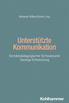 Unterstützte Kommunikation - Willke, Melanie;Ling, Karen