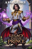 Legacy of the Exiled Prince (eBook, ePUB) Legacy of the Exiled Prince (eBook, ePUB)