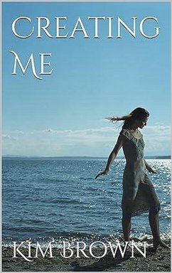 Creating Me (eBook, ePUB) - Brown, Kim