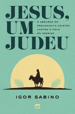 Jesus, um judeu (eBook, ePUB) - Sabino, Igor