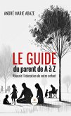 Le guide du parent de A à Z (eBook, ePUB)