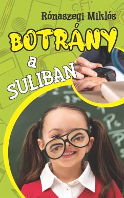 Botrány a suliban (eBook, ePUB) - Miklós, Rónaszegi