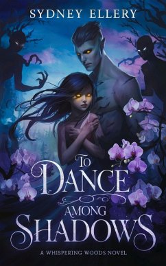 To Dance Among Shadows (eBook, ePUB) - Ellery, Sydney