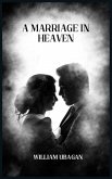 A Marriage in Heaven (eBook, ePUB) A Marriage in Heaven (eBook, ePUB)