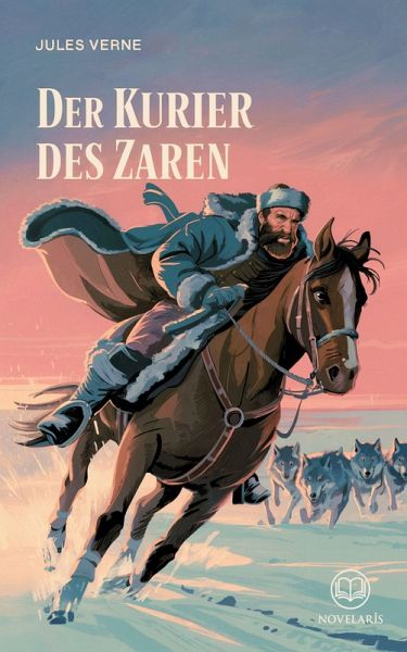 Jules Verne: Der Kurier des Zaren (eBook, ePUB) Jules Verne: Der Kurier des Zaren (eBook, ePUB)