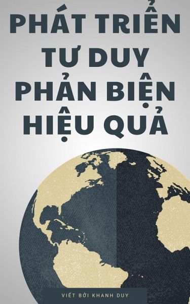Phát Tri¿n Tu Duy Ph¿n Bi¿n Hi¿u Qu¿ (eBook, ePUB)