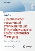 Zusammenarbeit von Advanced Practice Nurses und Pflegefachpersonen im Kontext geriatrischer Versorgung (eBook, PDF)