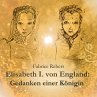 Elisabeth I. von England: Gedanken... - Bild 1