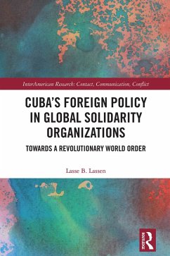 Cuba's Foreign Policy in Global Solidarity Organizations (eBook, PDF) Cover Cuba's Foreign Policy in Global Solidarity Organizations (eBook, PDF)