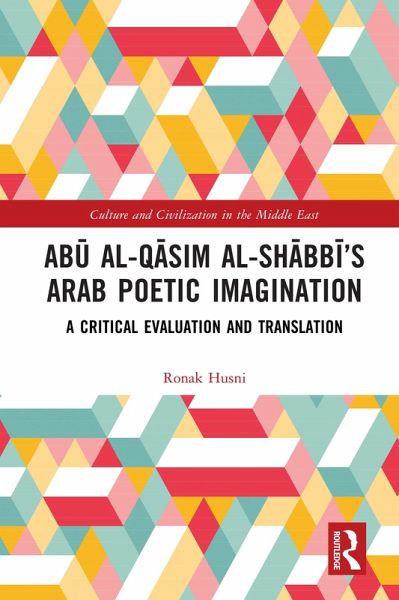 Abu al-Qasim al-Shabbi's Arab Poetic Imagination (eBook, PDF) Abu al-Qasim al-Shabbi's Arab Poetic Imagination (eBook, PDF)