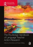 The Routledge Handbook of Language Teacher Action Research (eBook, ePUB)