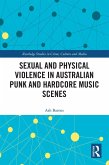 Sexual and Physical Violence in Australian Punk and Hardcore Music Scenes (eBook, ePUB)