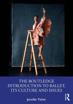 The Routledge Introduction to Ballet, its Culture and Issues (eBook, ePUB) - Fisher, Jennifer