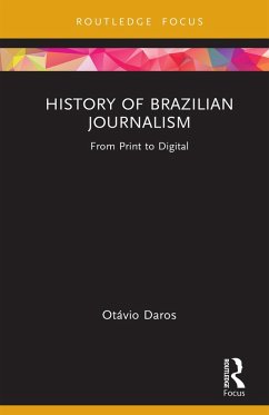 History of Brazilian Journalism (eBook, ePUB) - Daros, Otávio