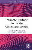 Intimate Partner Femicide (eBook, PDF) Intimate Partner Femicide (eBook, PDF)