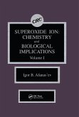 Superoxide Ion Chemistry and Biological Implications (eBook, ePUB) Superoxide Ion Chemistry and Biological Implications (eBook, ePUB)