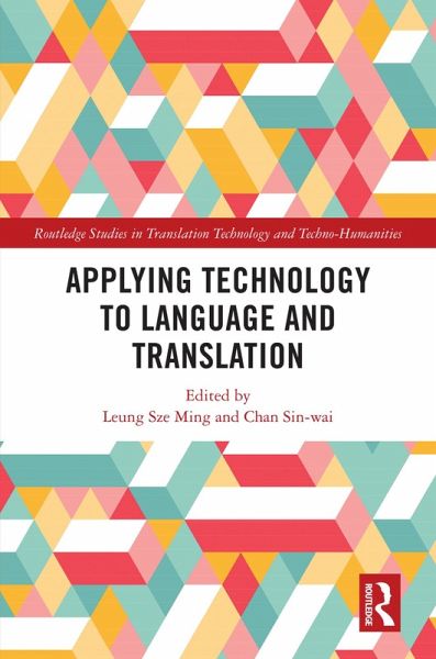 Applying Technology to Language and Translation (eBook, ePUB) Applying Technology to Language and Translation (eBook, ePUB)