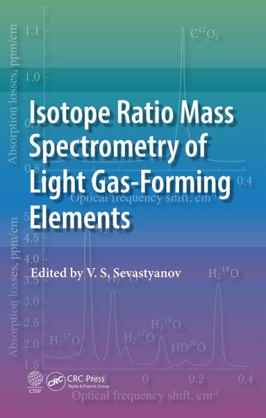 Isotope Ratio Mass Spectrometry of Light Gas-Forming Elements (eBook, ePUB) Isotope Ratio Mass Spectrometry of Light Gas-Forming Elements (eBook, ePUB)