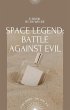 Space Legend: Battle Against Evil... - Bild 1