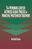 The Membrane-Coupled Activated Sludge Process in Municipal Wastewater Treatment (eBook, ePUB)