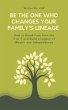 Be The One Who Changes Your Family's... - Bild 1