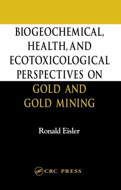 Cover Biogeochemical, Health, and Ecotoxicological Perspectives on Gold and Gold Mining (eBook, ePUB)