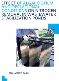 Effect of Algal Biofilm and Operational Conditions on Nitrogen Removal in Waste Stabilization Ponds (eBook, ePUB)