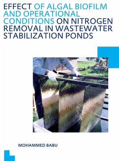 Cover Effect of Algal Biofilm and Operational Conditions on Nitrogen Removal in Waste Stabilization Ponds (eBook, ePUB)