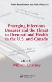 Emerging Infectious Diseases and the Threat to Occupational Health in the U.S. and Canada (eBook, ePUB) Emerging Infectious Diseases and the Threat to Occupational Health in the U.S. and Canada (eBook, ePUB)