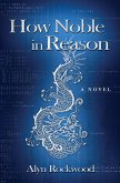 How Noble in Reason (eBook, ePUB)
