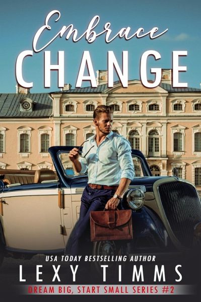 Embrace Change (Big Dreams, Start Small Series, #2) (eBook, ePUB)