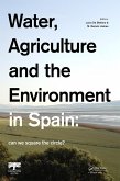 Water, Agriculture and the Environment in Spain: can we square the circle? (eBook, ePUB)
