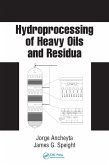 Hydroprocessing of Heavy Oils and Residua (eBook, ePUB) Hydroprocessing of Heavy Oils and Residua (eBook, ePUB)