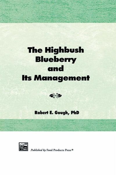 The Highbush Blueberry and Its Management (eBook, ePUB)
