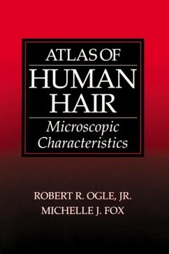 Atlas of Human Hair (eBook, ePUB) - Ogle Jr., Robert R.; Fox, Michelle J.