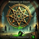 Poisoning of Chaos (The Chaos Chronicles, #1) (eBook, ePUB) Poisoning of Chaos (The Chaos Chronicles, #1) (eBook, ePUB)