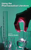 Using the Pharmaceutical Literature (eBook, ePUB)