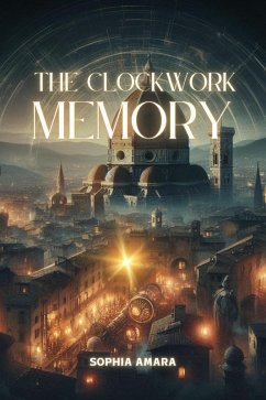 The Clockwork Memory (eBook, ePUB) - Amara, Sophia
