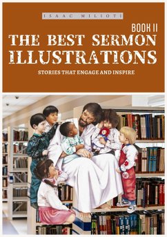 The Best Sermon Illustrations: Stories That Engage & Inspire (eBook, ePUB) - Milioti, Isaac