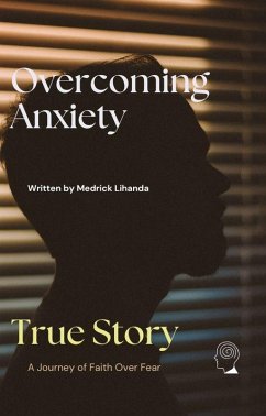 Overcoming Anxiety (eBook, ePUB) - Lihanda, Medrick
