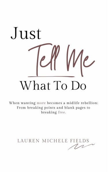 Just Tell Me What To Do (eBook, ePUB)
