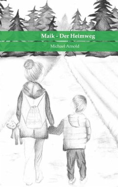 Maik - Der Heimweg (eBook, ePUB) - Arnold, Michael