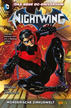 Nightwing - Bd. 1: Mörderische Zirkuswelt (eBook, PDF) - Higgins Kyle